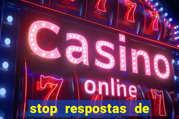 stop respostas de a a z